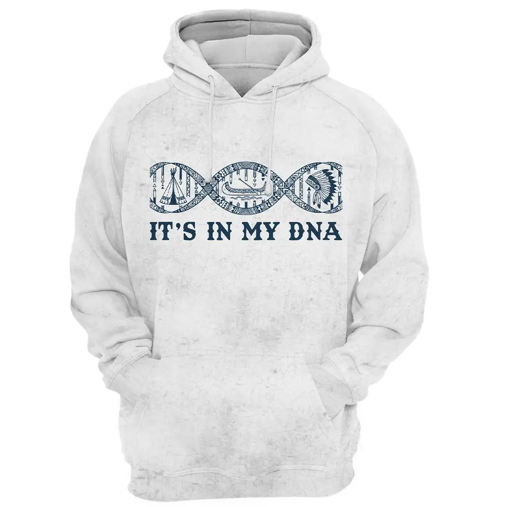 Native American Hoodie - It's In My DNA Quote - Tribal Pattern DNA Strand Graphic Pullover