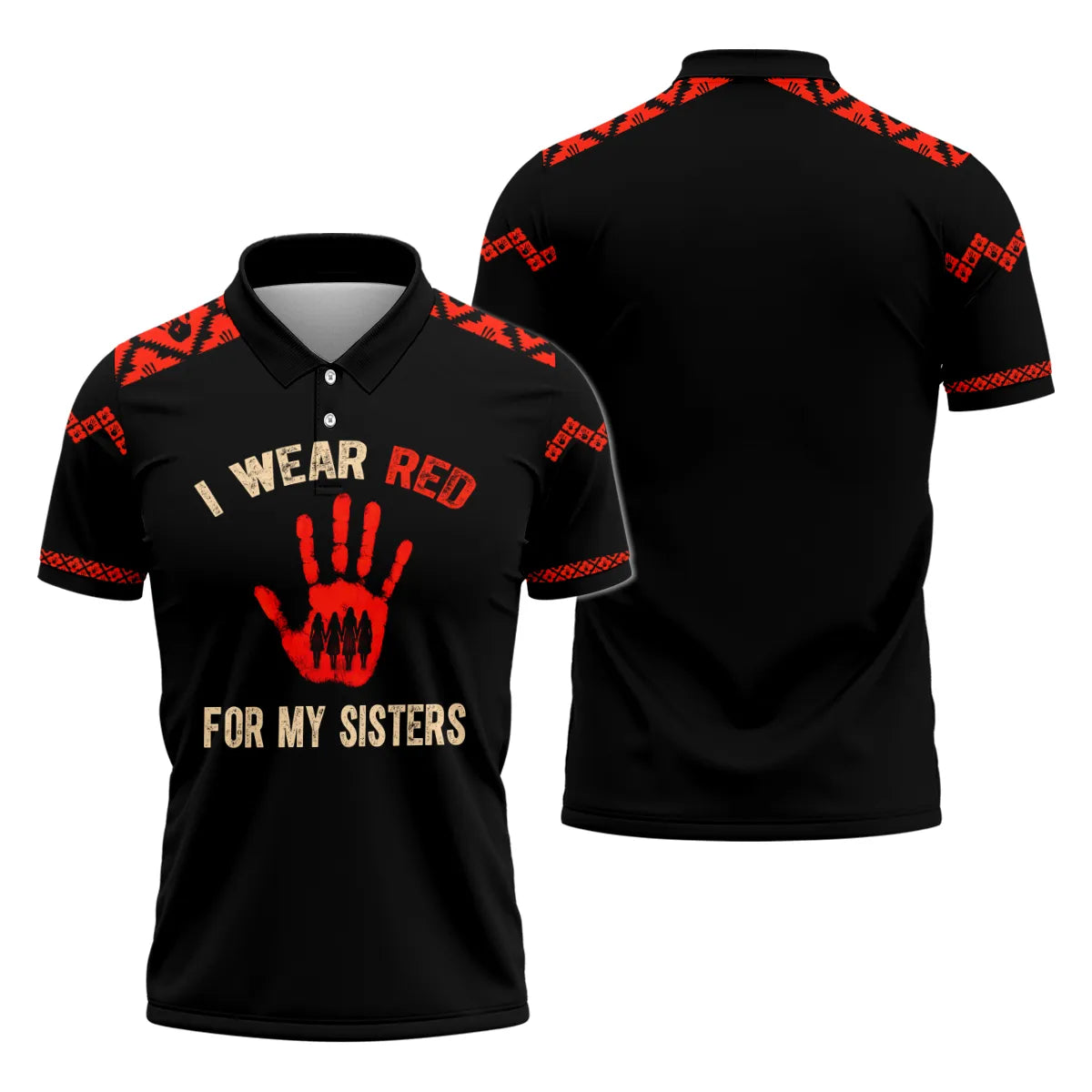 Front and back view of a black polo shirt featuring a prominent red handprint graphic and the text "I Wear Red For My Sisters". The shirt also has red geometric Native American patterns on the shoulders and sleeves.