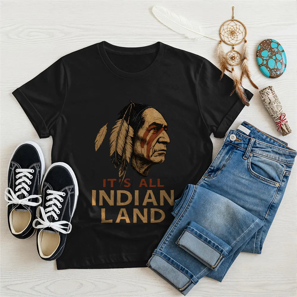 Black "It’s All Indian Land" T-shirt with powerful Native American imagery.