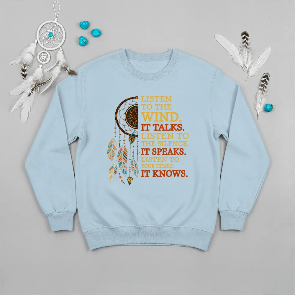 Light blue sweatshirt with Native America inspirational quote and dreamcatcher design