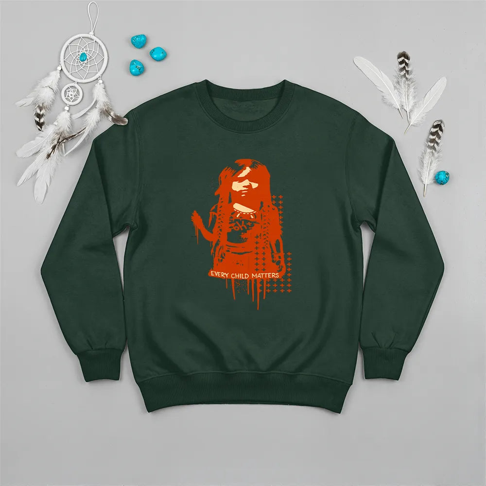 Dark green Native America sweatshirt with Indigenous girl image and Every Child Matters quote