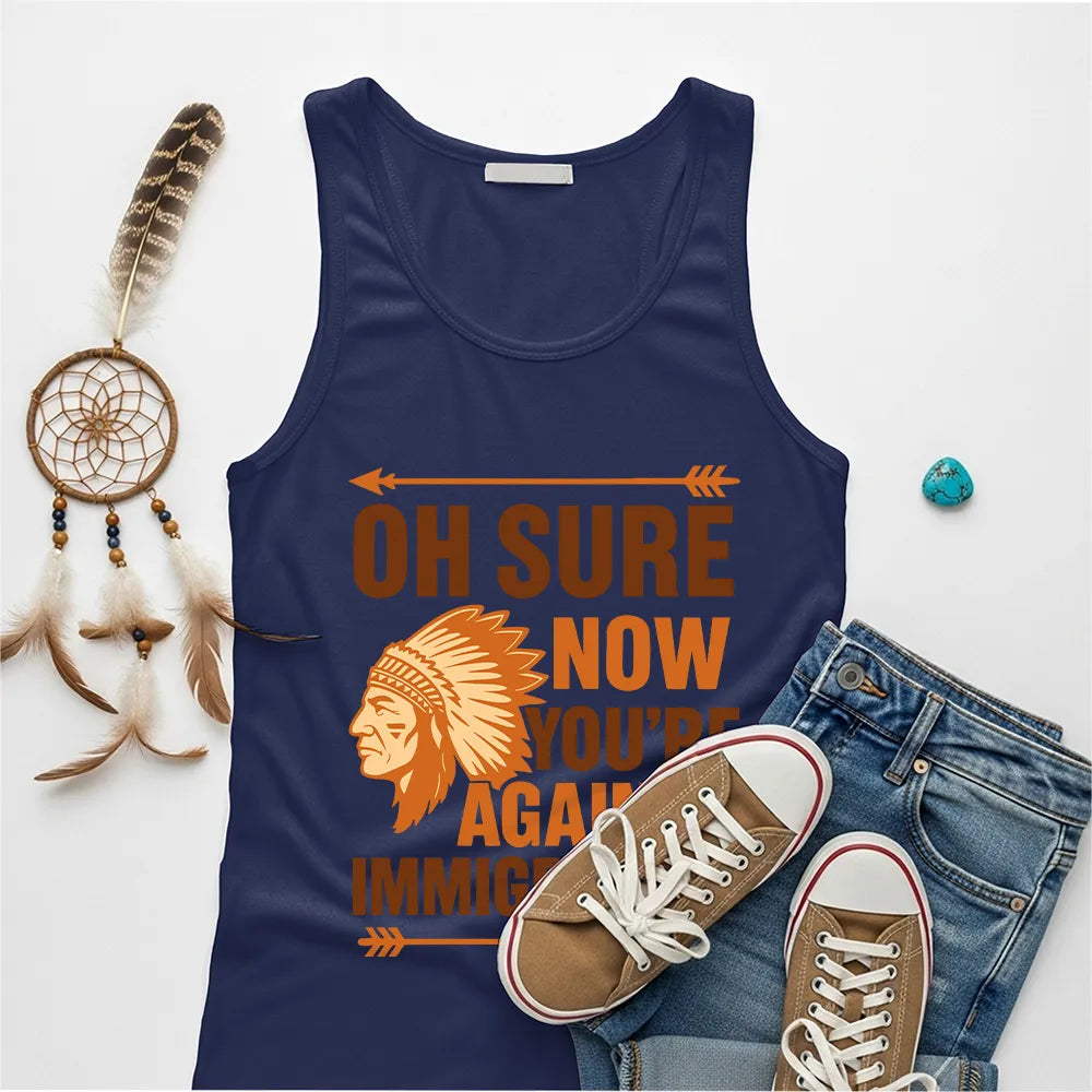 Navy Native America graphic tank top with 'Oh Sure Now You’re Against Immigration' text and a traditional Indian chief headgear design
