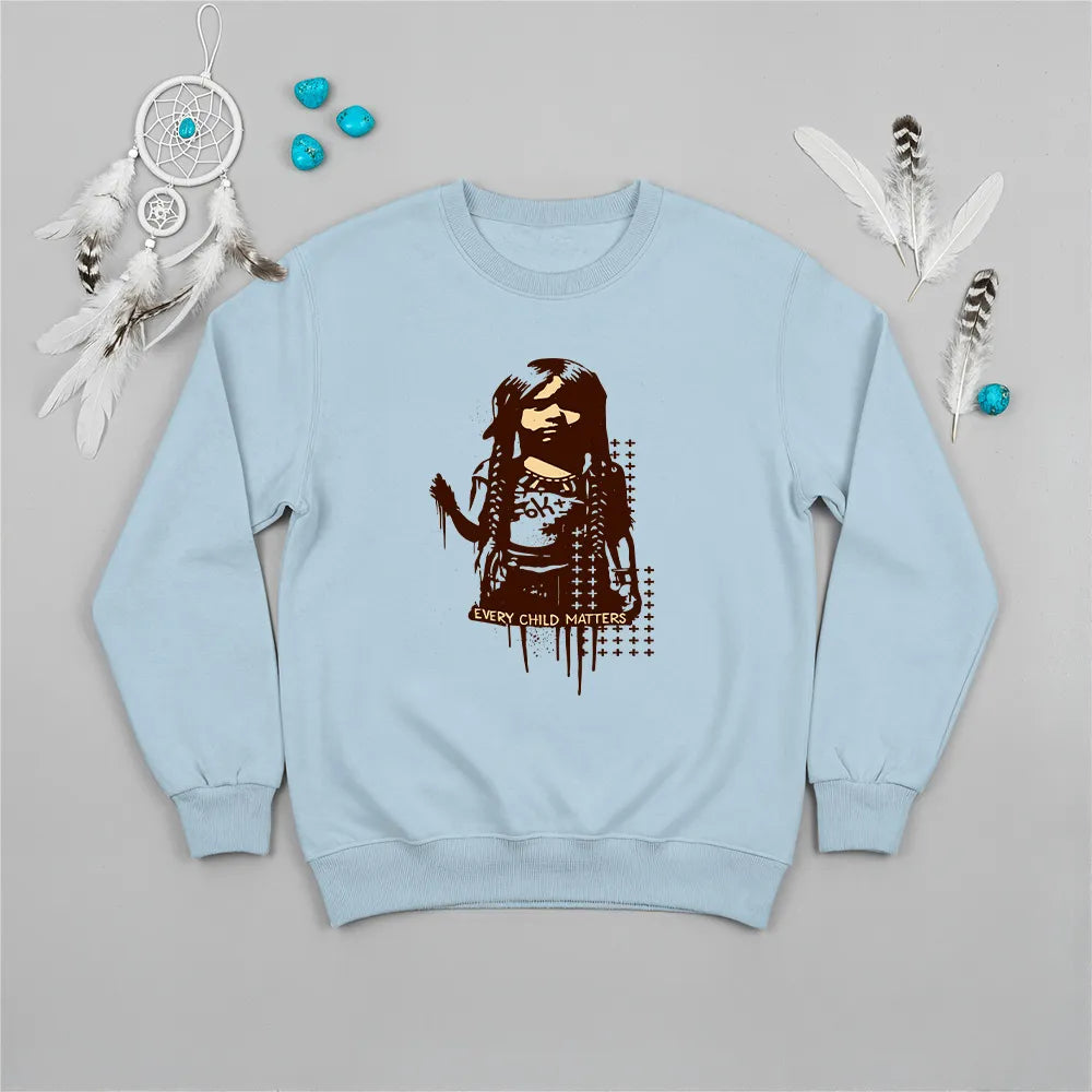 Light blue Native America sweatshirt featuring Indigenous girl artwork and Every Child Matters quote