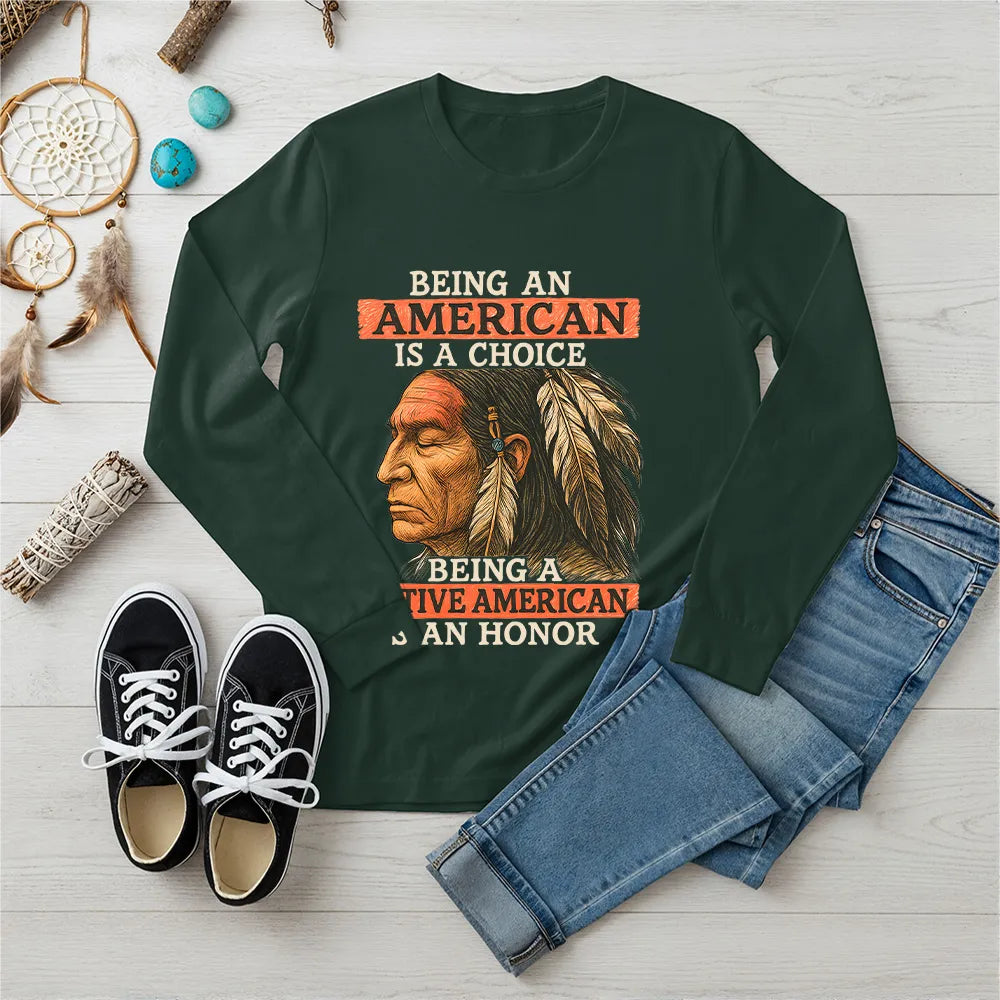 Green long sleeve T-shirt featuring Native American tribal artwork and an inspiring quote on heritage and respect.