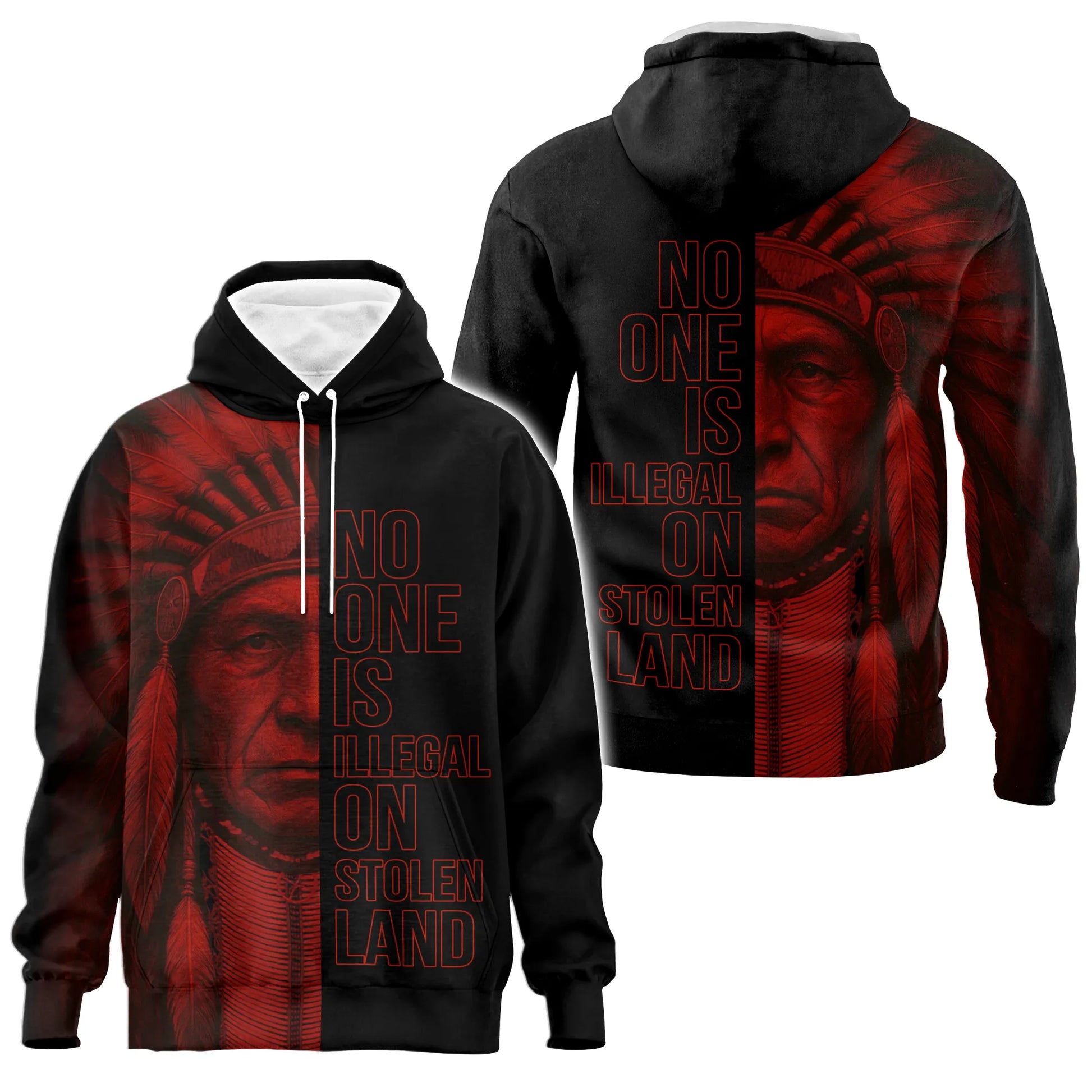 A black hoodie with the graphic of a Native American chief and the statement "No One Is Illegal On Stolen Land.