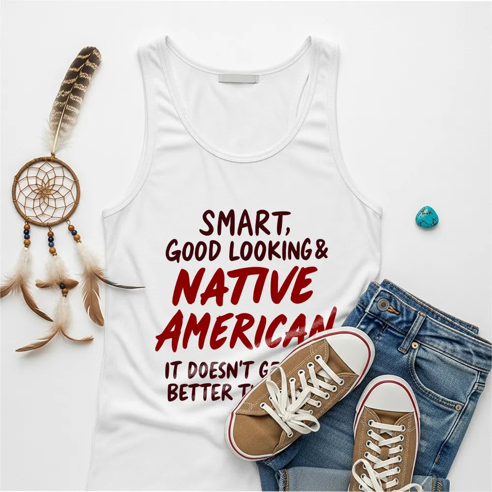 White tank top featuring Native American quote and tribal artwork, symbolizing cultural pride and empowerment.