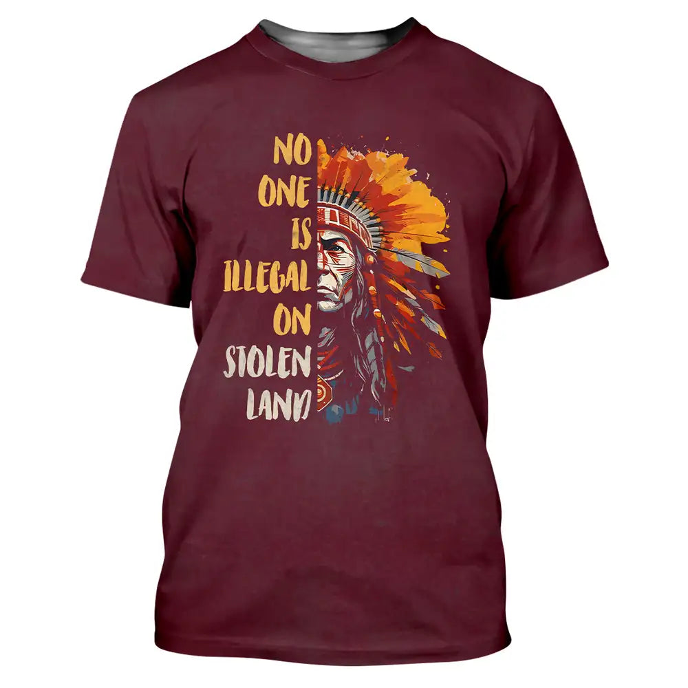"No One Is Illegal On Stolen Land" Cutural Pride Native American T-Shirt