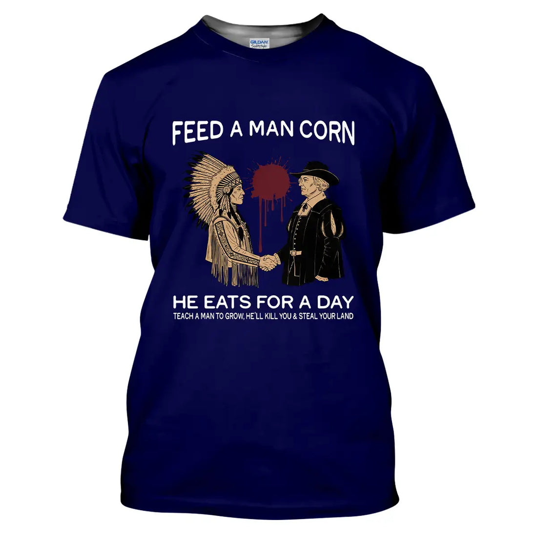 "Feed a Man Corn" Native American Chief and Pilgrim T-Shirt