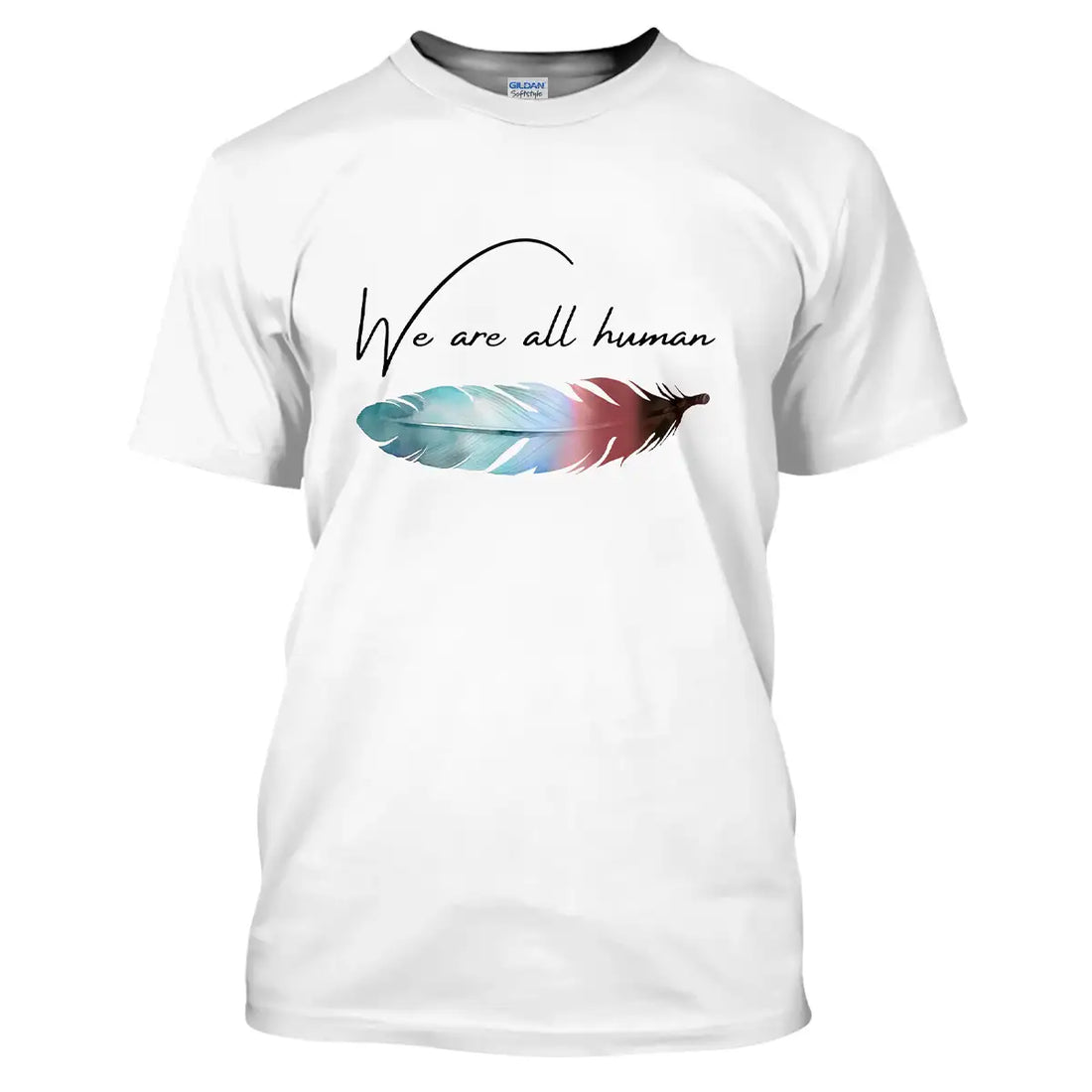 Native America, "We Are All Human", Unisex T Shirt, Feather Graphic