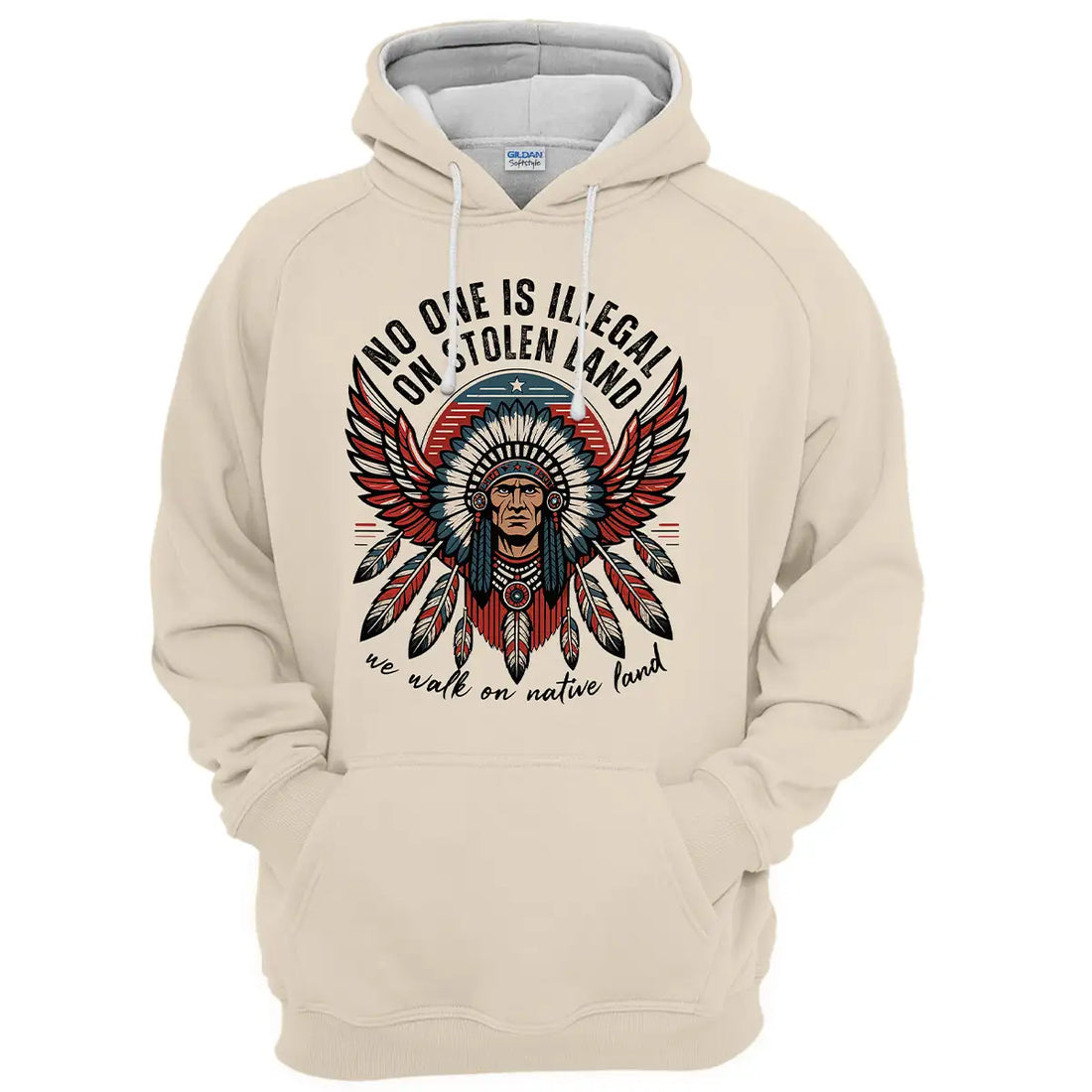 Tribal Chief Feather "No One Is Illegal On Stolen Land" Hoodie