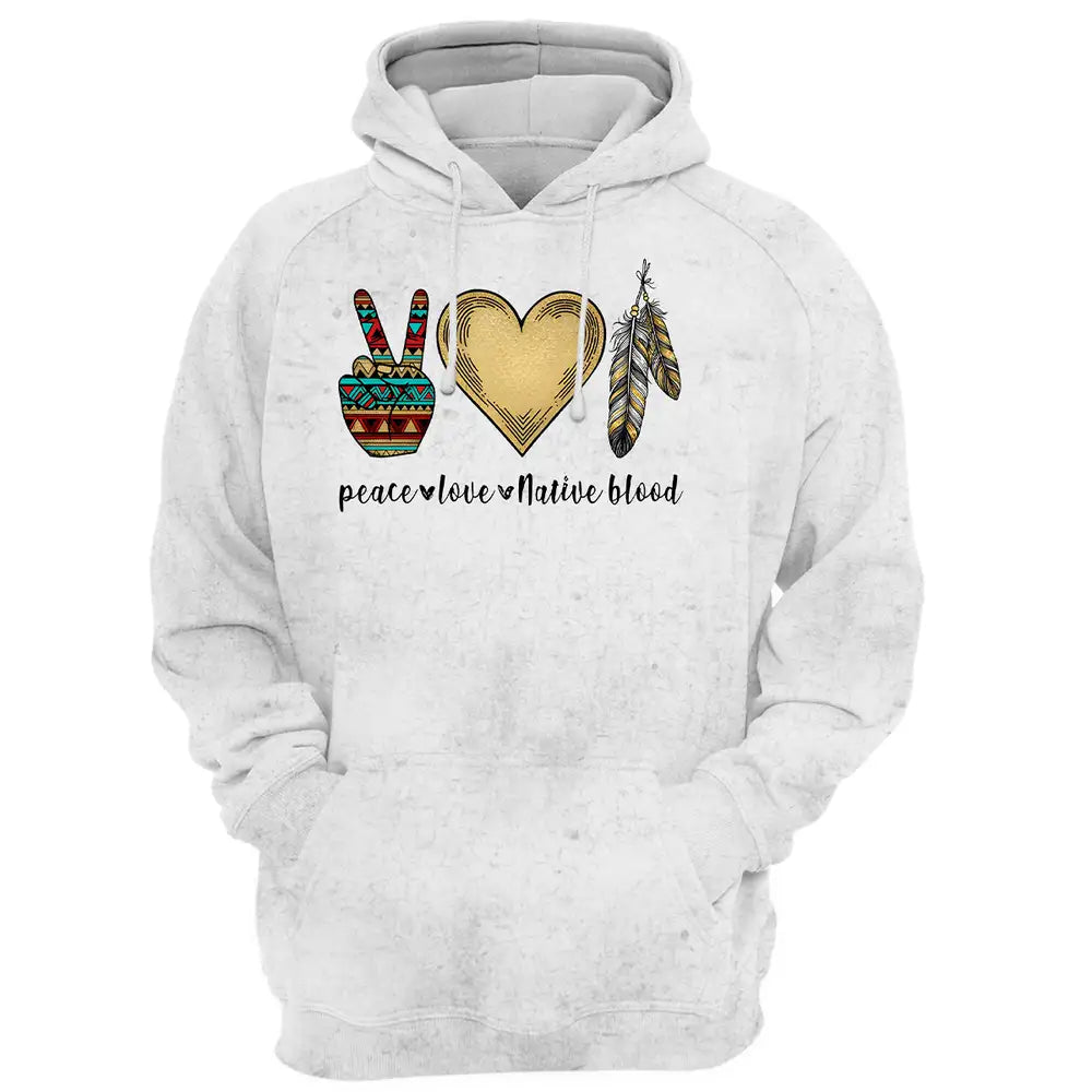 Peace Love Native Blood , Native American Tribal Pattern, Heart & Feather Hoodie