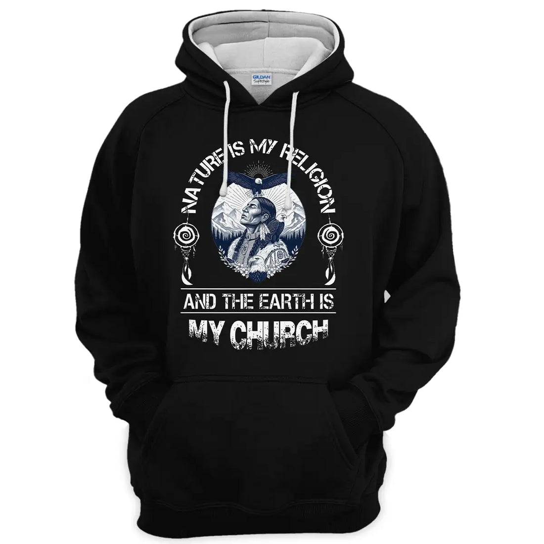 "Nature is My Religion and the Earth is My Church" Quote Native American Enthusiasts Hoodie