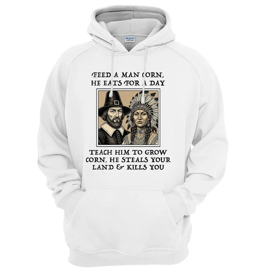 "Feed A Man Corn" Quote Sweatshirt, Tribal Chief and Pilgrim Graphic Design