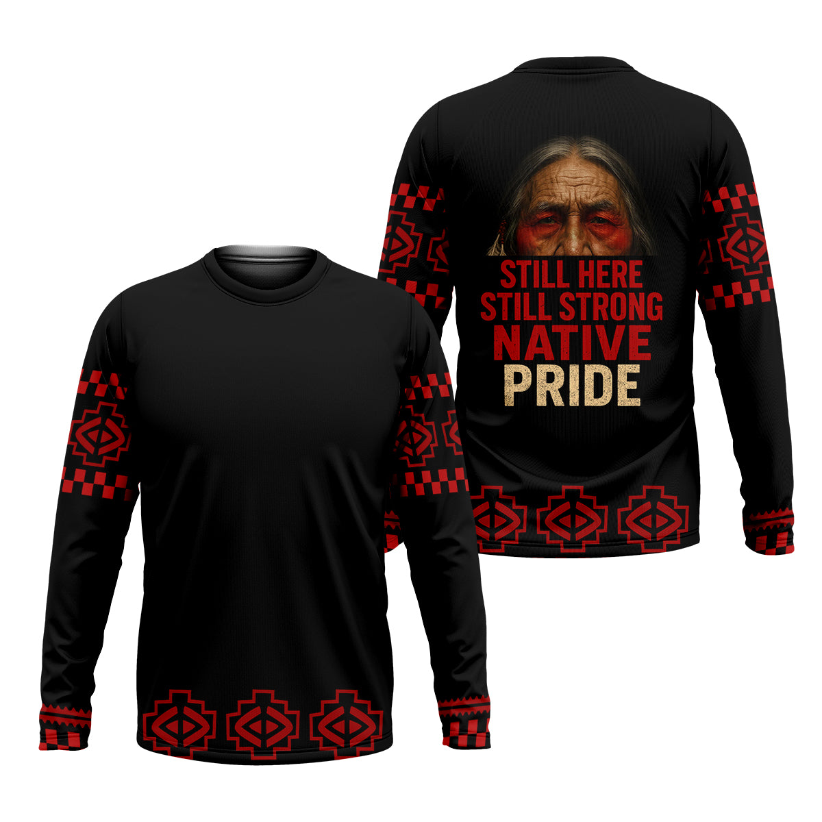 
Black crewneck Long sleeve T-shirt with red patterned sleeves and hem; back shows red and gold “Still Here Still Strong Native Pride” lettering.