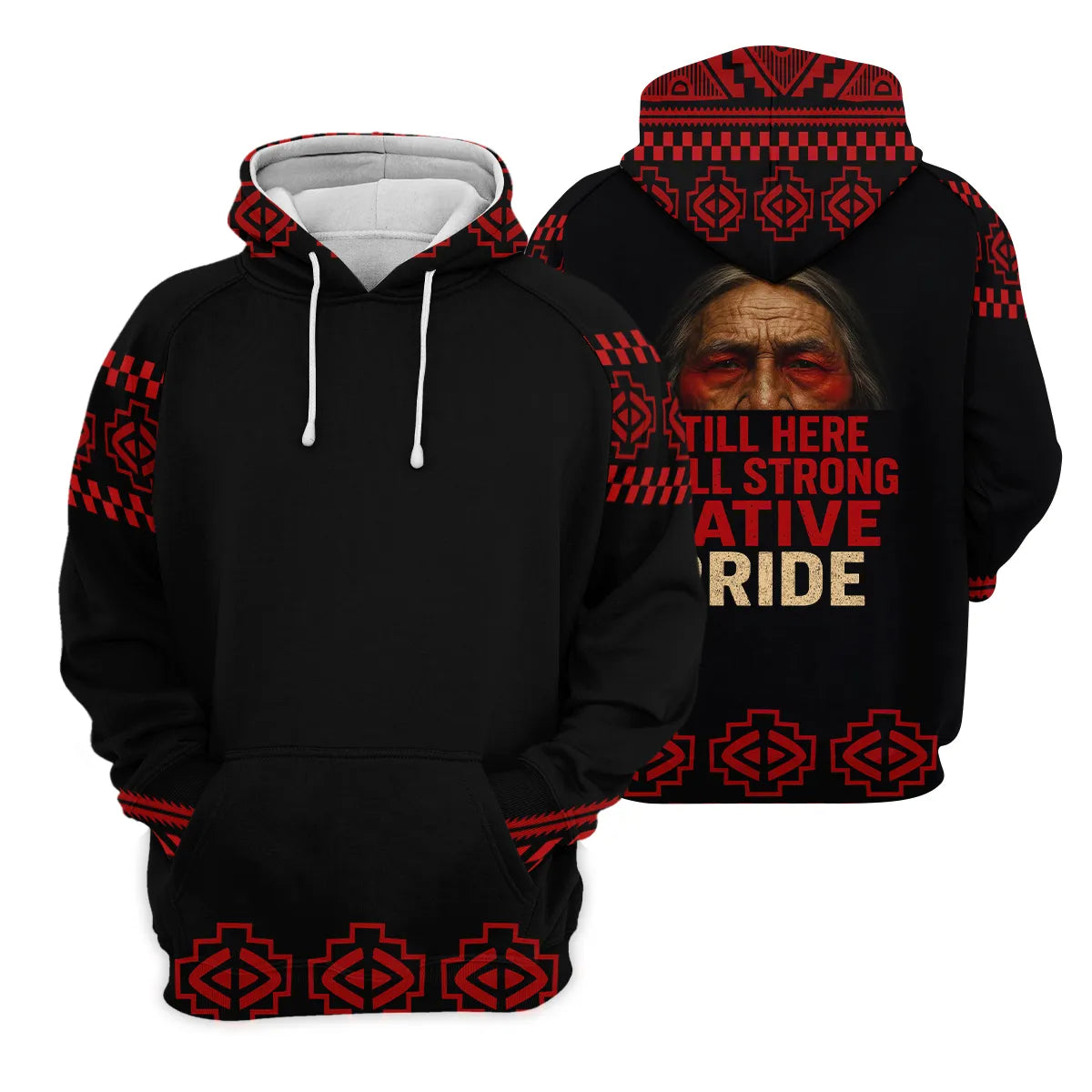 Black pullover hoodie with red geometric trim on sleeves, hood lining, and hem; back displays bold “Still Here Still Strong Native Pride” text.