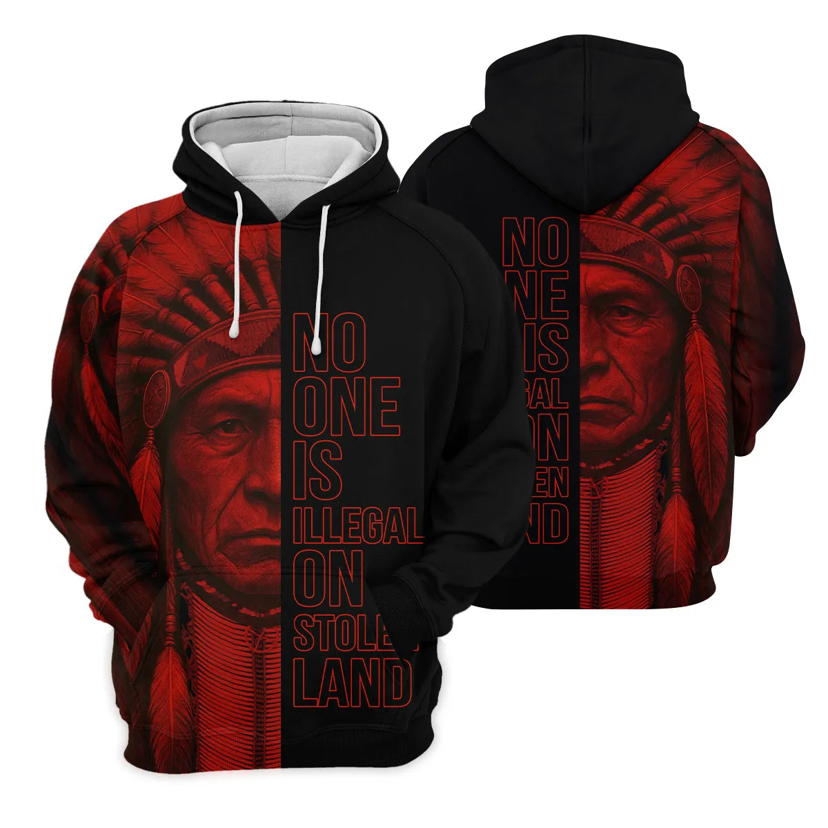 Black hoodie with red geometric accents on sleeves and hood; back displays a striking warrior image with the phrase “No One Is Illegal on Stolen Land.”